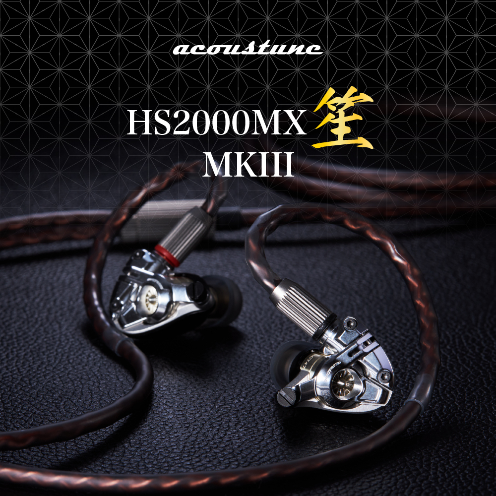Acoustune HS2000MX SHO -笙- MKIII