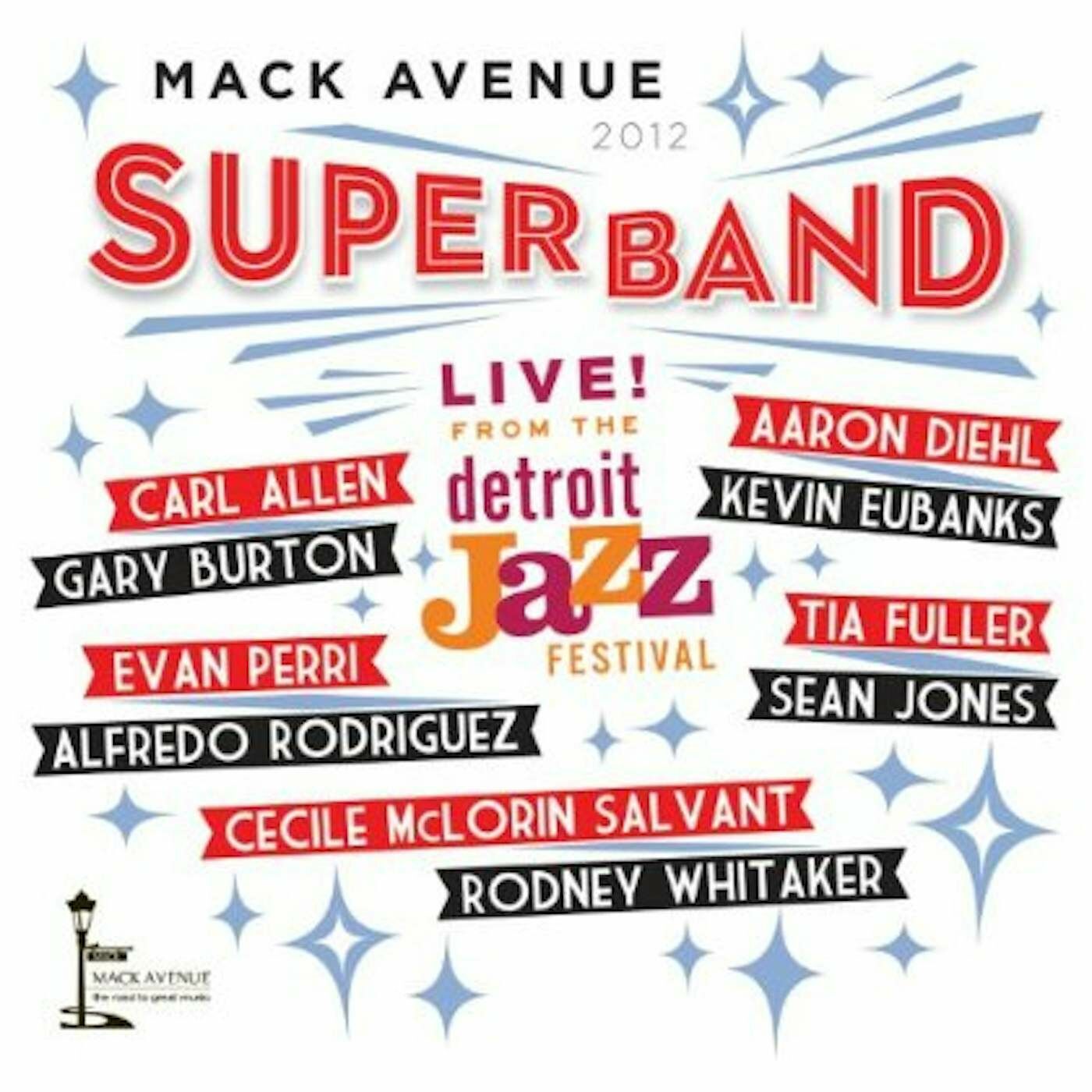 Mack Avenue SuperBand - LIVE FROM THE DETROIT JAZZ FESTIVAL: 2012