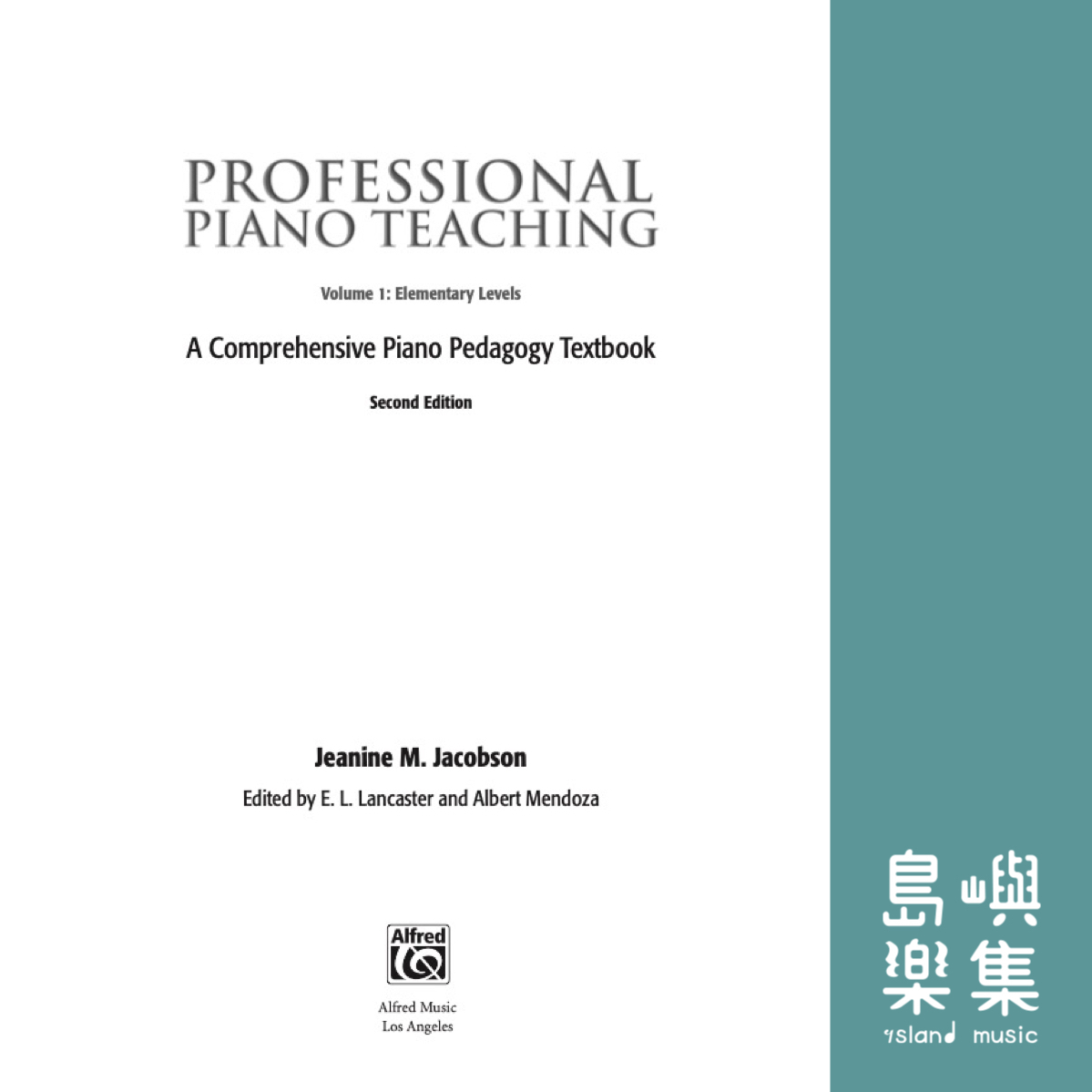 Professional Piano Teaching, Volume 1 (2nd Edition)