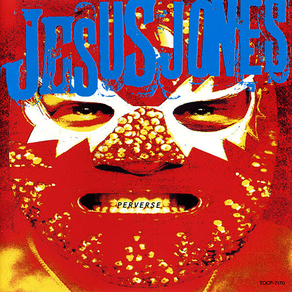 Jesus Jones《Perverse》（日盤CD獨家加收2曲）