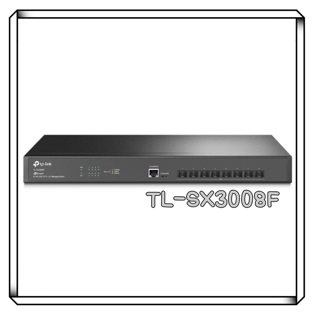 TP-LINK TL-SX3008F JetStream 8埠 10GE SFP+ L2+ 管理型交換器