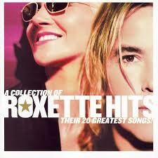 Roxette – A Collection Of Roxette Hits: Their 20 Greatest Songs!