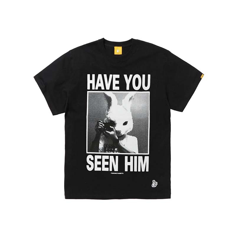 HAVE YOU SEEN HIM T-SHIRT | Why are you here?