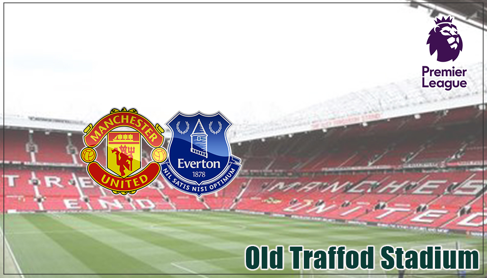 Everton Which Channel Is Man Utd On Today Premier League United