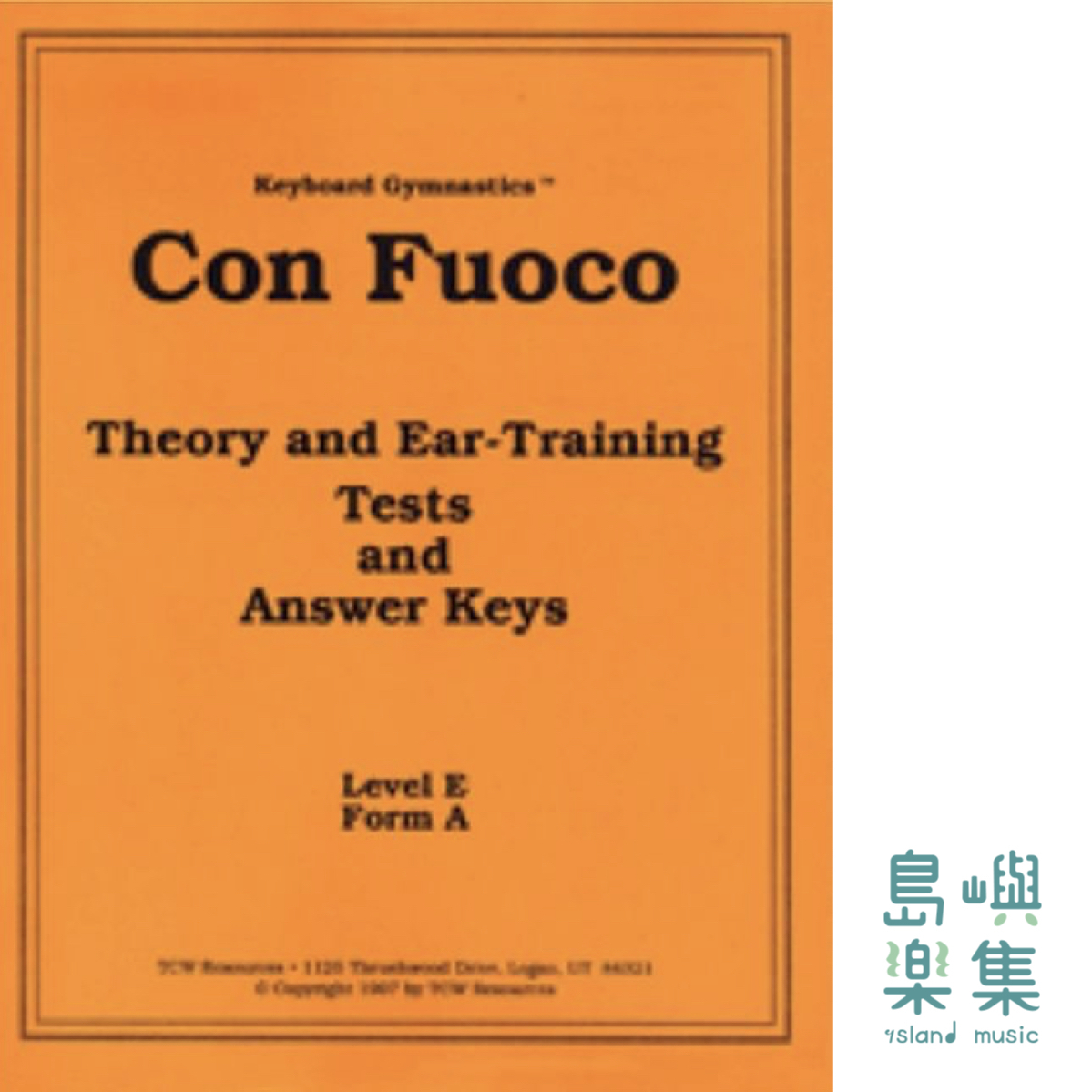 Theory Gymnastics: Con Fuoco Theory and Ear-Training Tests and Answer Keys - original/non-revised