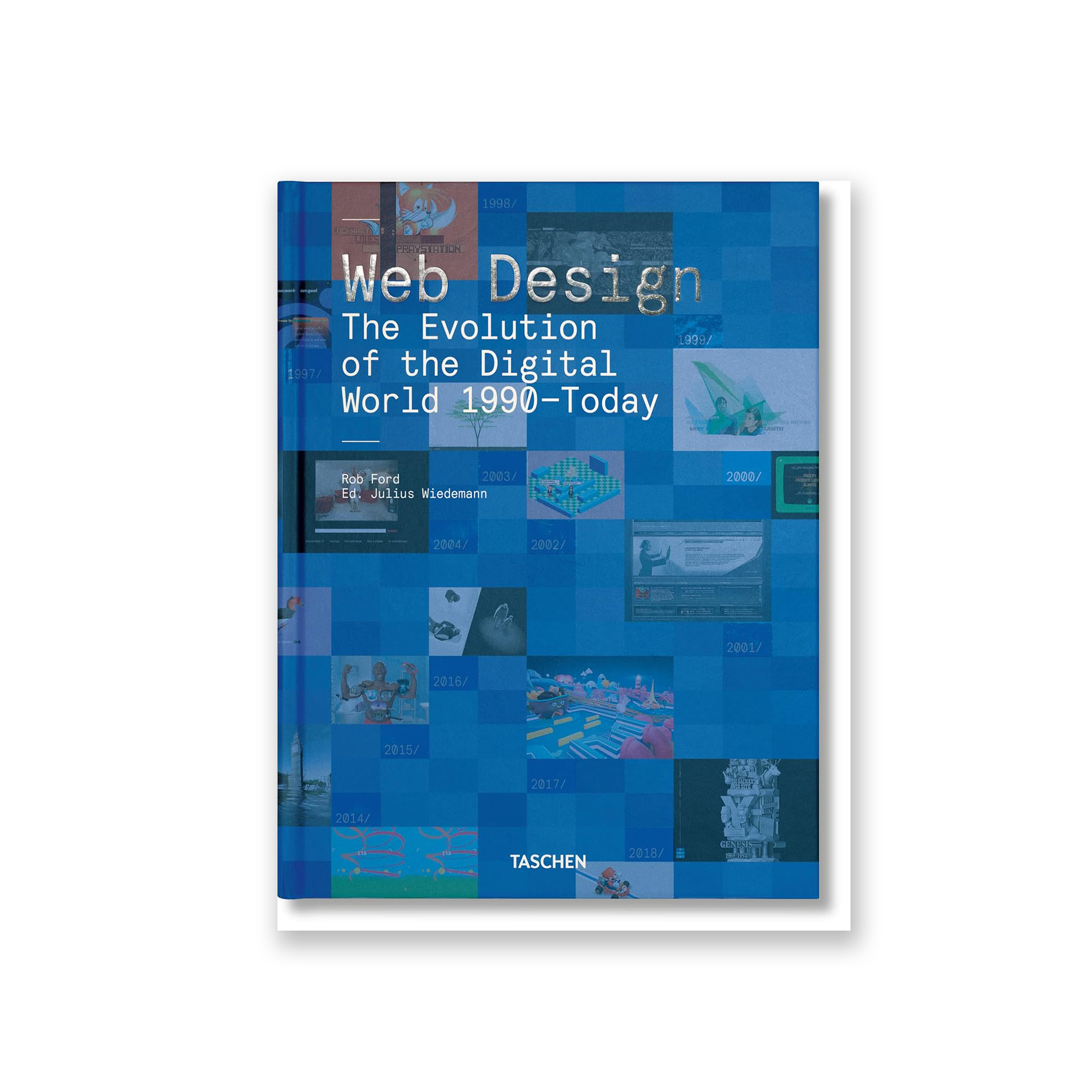 Web Design: The Evolution of the Digital World 1990-Today