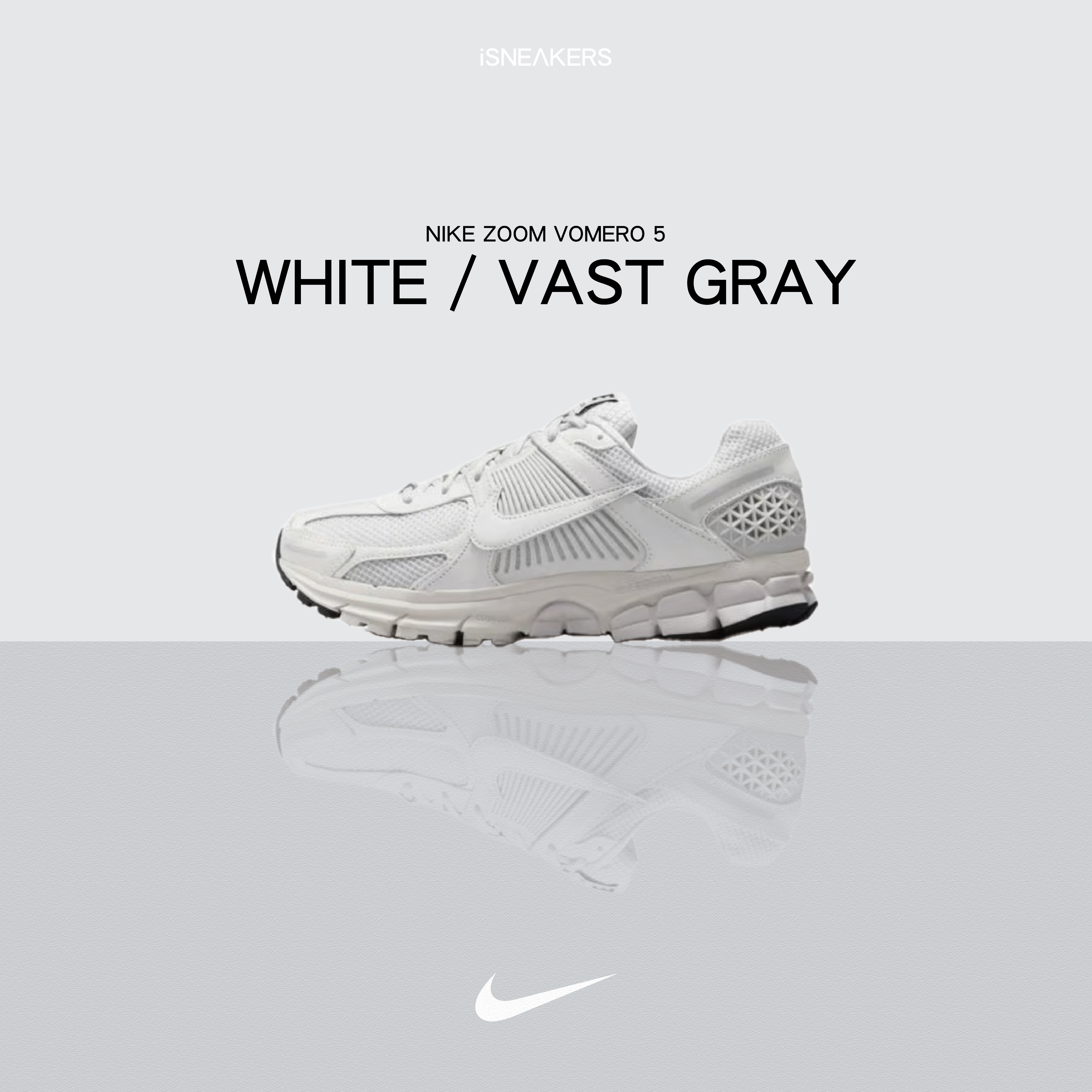 iSNEAKERS｜Nike Zoom Vomero 5 "White / Vast Gray" 浩瀚灰 FQ7079-100