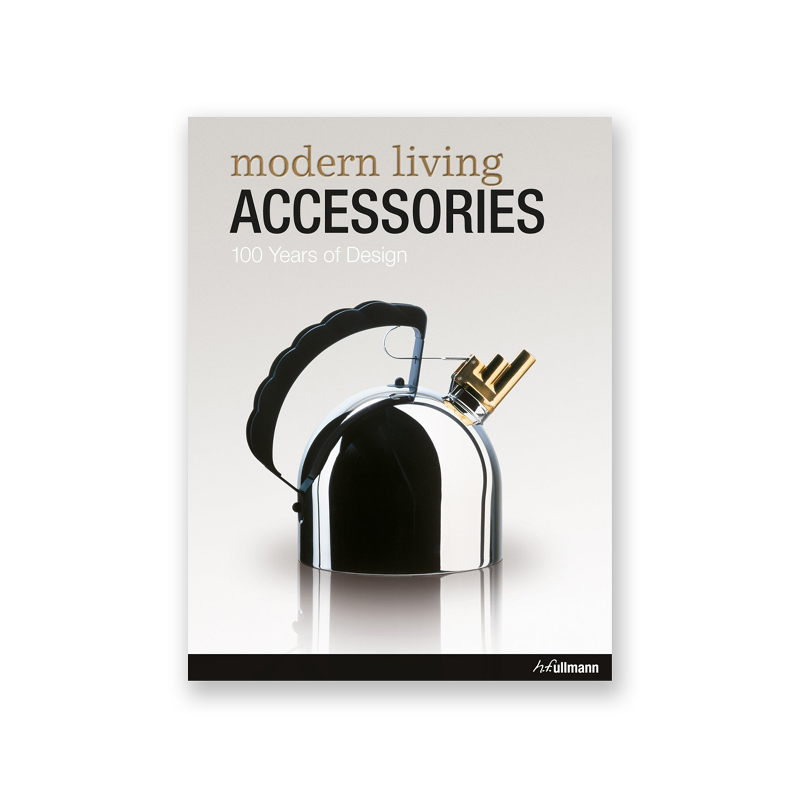 Modern Living Accessories: 100 Years of Design