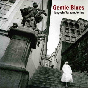 TSUYOSHI YAMAMOTO TRIO 山本剛三重奏 - Gentle Blues (2LP) jp version