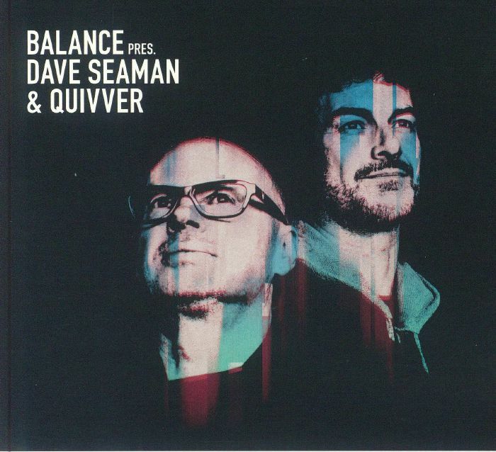 Dave Seaman & Quivver《Balance Presents Dave Seaman & Quivver》（限量mixed 2CD）