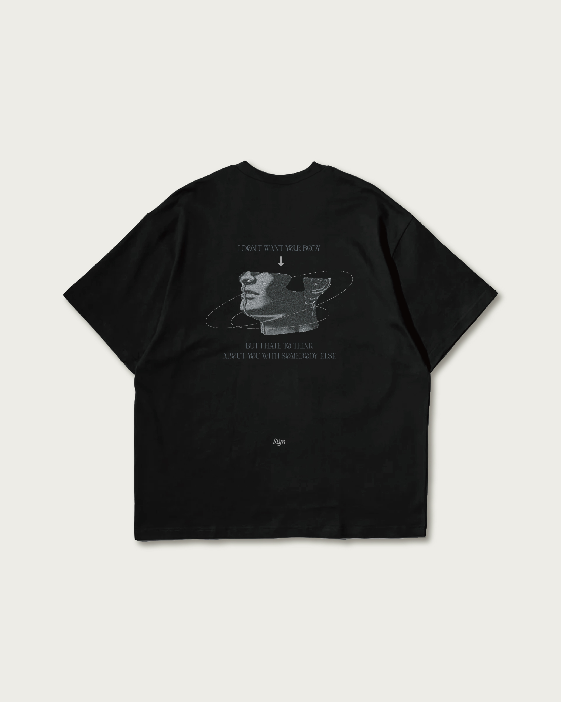 SIGN SOMEBODY ELSE TEE