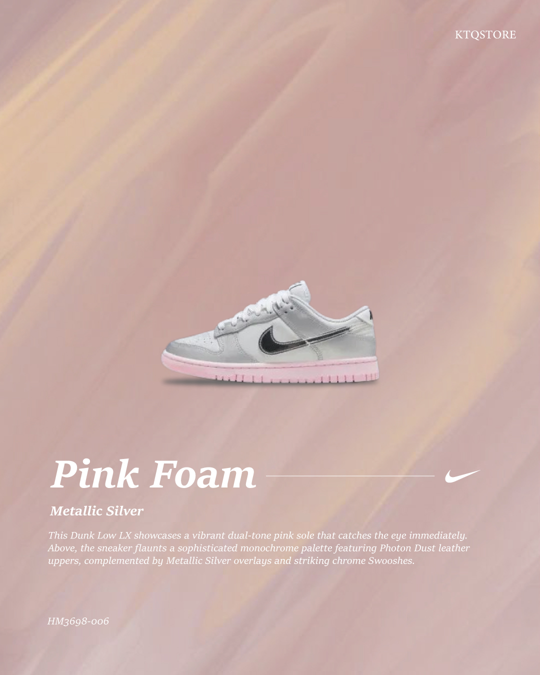 KTQ STORE ‧ Nike Dunk Low LX "Metallic Silver Pink Foam" 金屬銀粉 HM3698-006