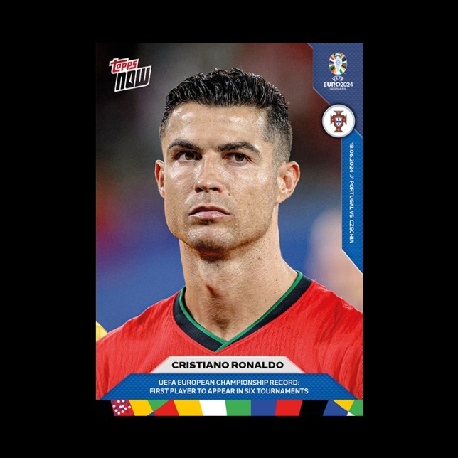 EURO球員卡 Cristiano Ronaldo - UEFA Europe Championship Record: Firsant player to appear in six tournaments - EURO 2024 TOPPS NOW® Card 15 - PR: 6896
