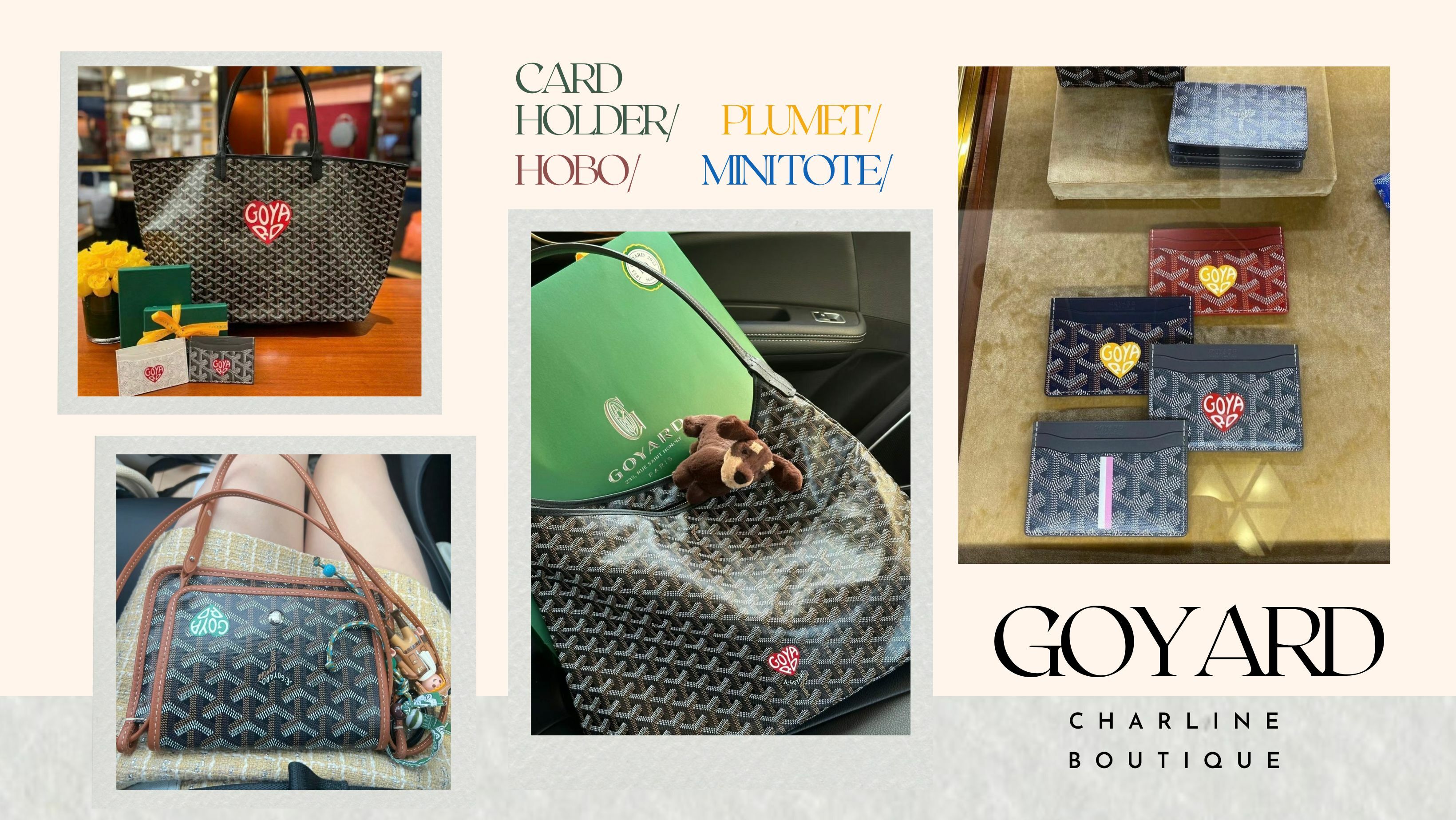 以上就是我們對於Goyard限量款愛心彩繪商品的介紹，入手經典款當然不會出錯，但用高一些的價格，擁有一個限量款的單品也不吃虧！且就算擁有同款色系的單品但愛心的顏色不同也能呈現出跟別人不同的差異化，愛心款的如此熱門想必就是這樣的原因吧！如果對於我們上述介紹的商品感到興趣，不管是大愛心款還是小愛心款都歡迎至Charline Boutique客服詢問。