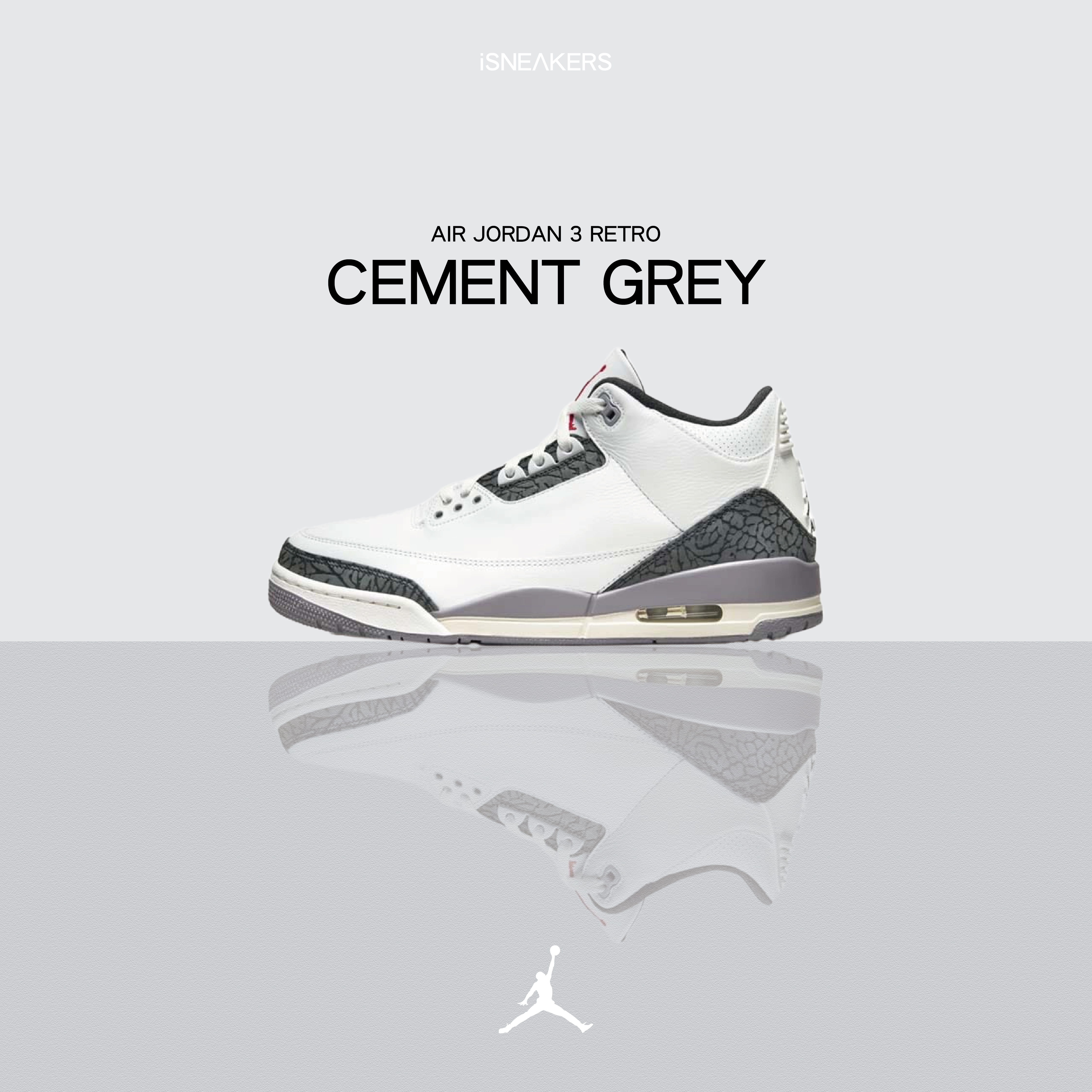 iSNEAKERS｜Air Jordan 3 Retro "Cement Grey" 水泥灰 CT8532-106