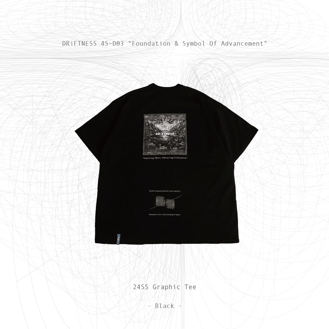 DRiFTNESS｜4S-D03 “Foundation Of Geometry” 設計款圖T - Black
