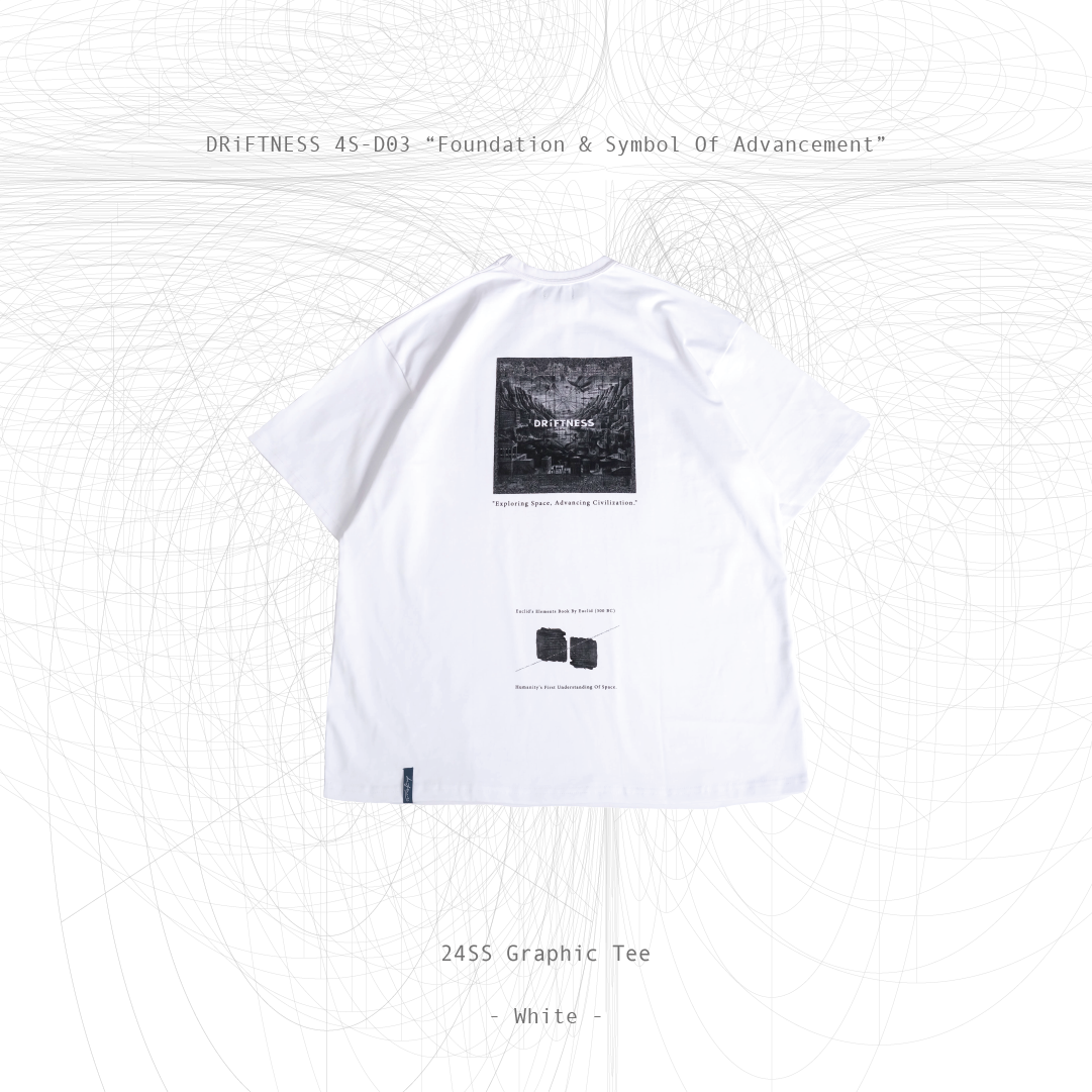 DRiFTNESS｜4S-D03 “Foundation Of Geometry” 設計款圖T - White