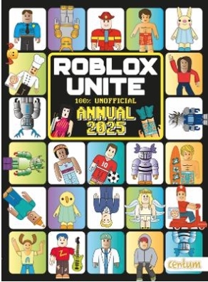 100% Unofficial Roblox Unite Annual 2025 (Hardback)