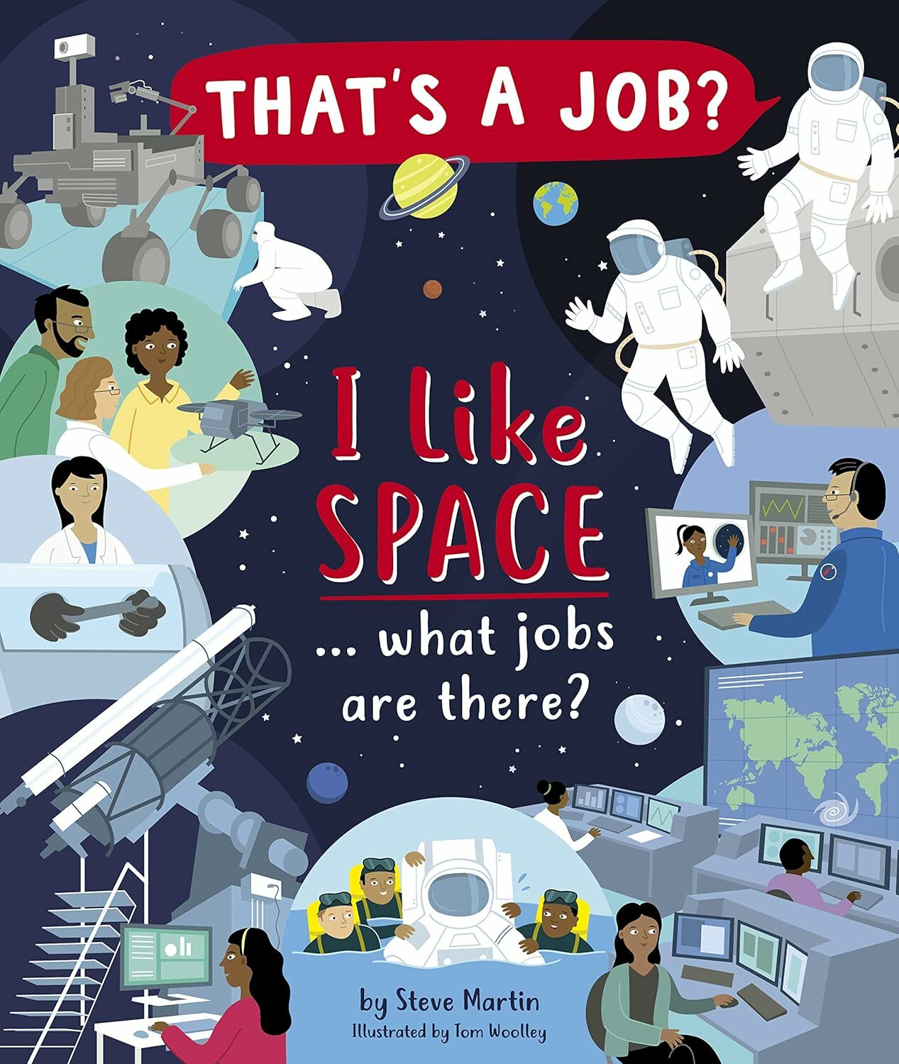 I Like Space … What Jobs Are There? (That's a Job?) by Steve Martin and Tom Woolley