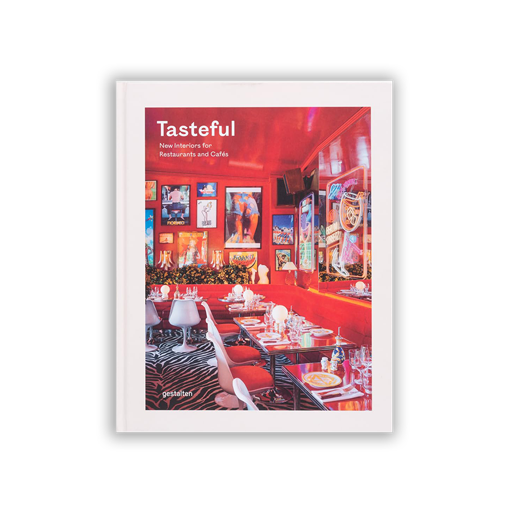 Tasteful: New Interiors for Restaurants and Cafes