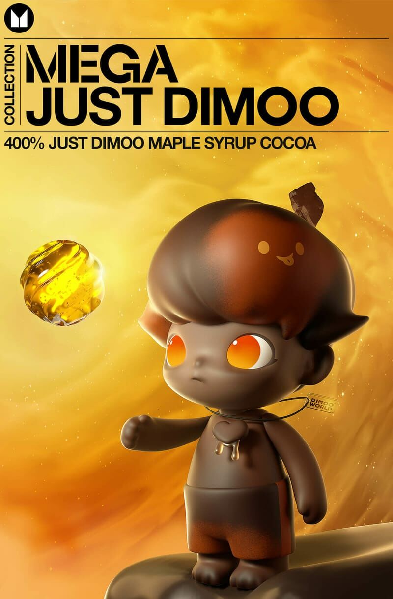 MEGA COLLECTION 400% JUST DIMOO MAPLE SYRUP COCOA
