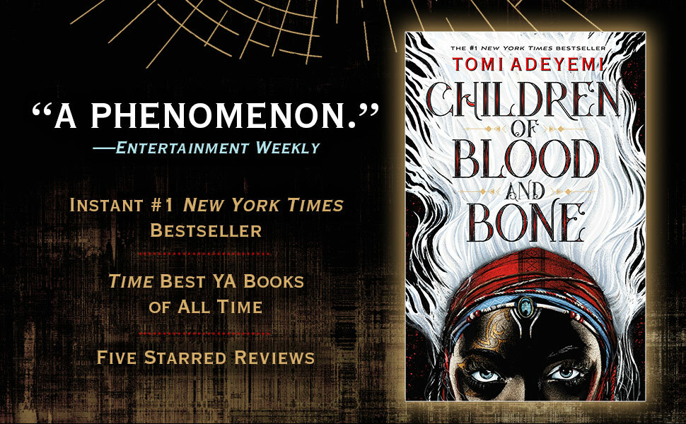 Children of Blood and Bone (Legacy of Orisha, 1) by Tomi Adeyemi