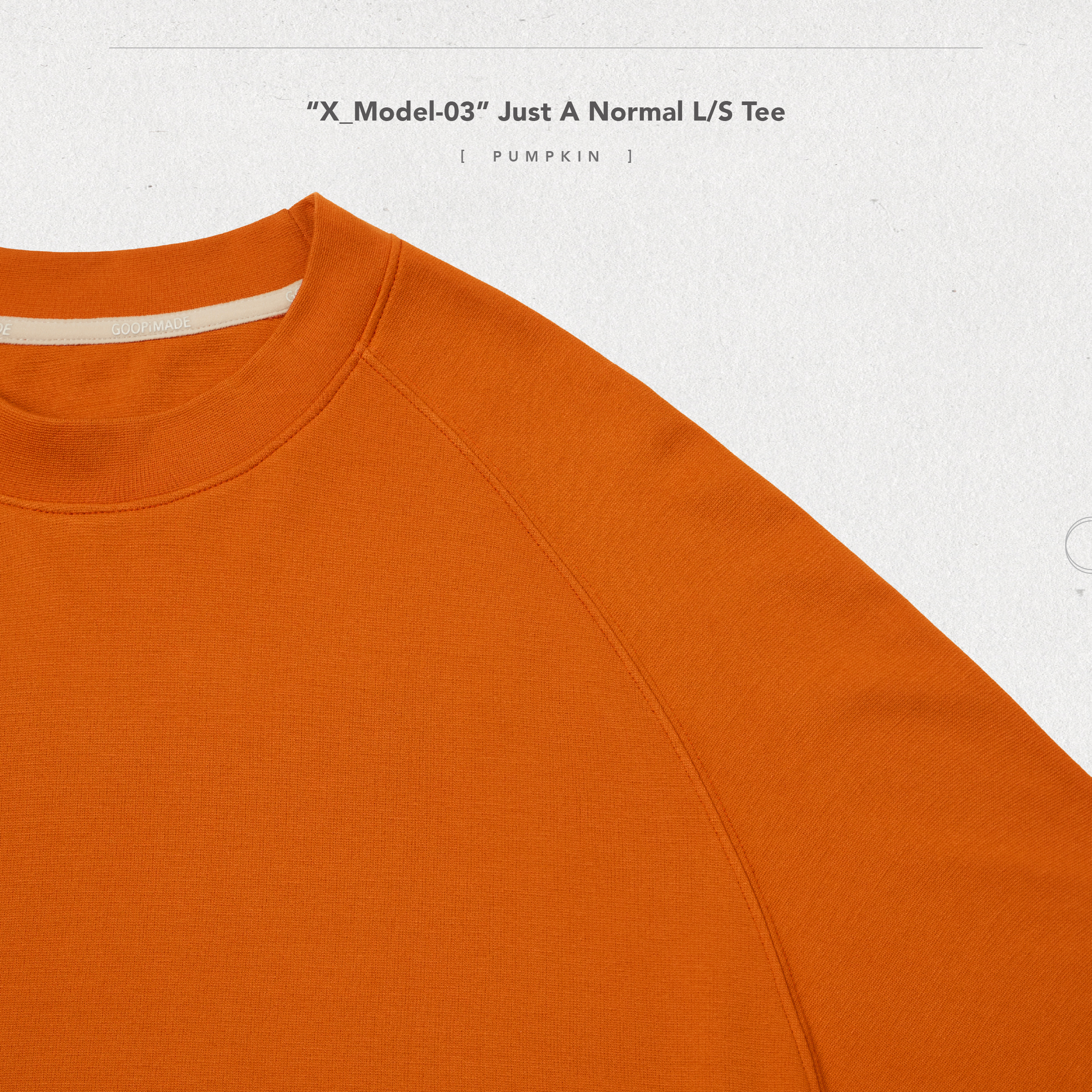 X_Model-03” Just A Normal L/S Tee - Pumpkin