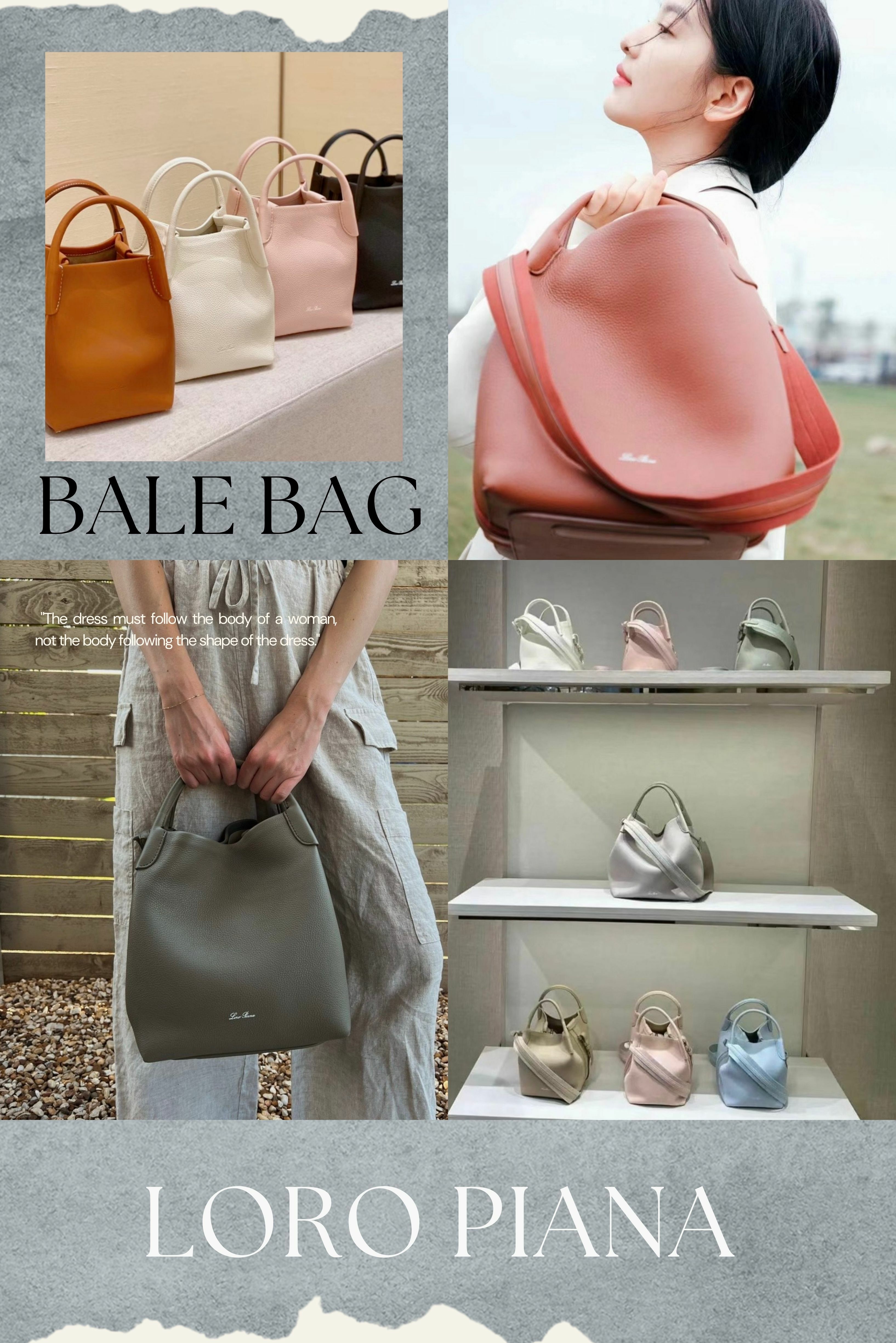 Loro Piana Bale Bag 接著介紹的是以品牌創業故事為靈感設計的Bale Bag。Loro Piana 在品牌早期，尋遍世界各地只為尋找製作高雅雋永服飾的最佳天然纖維。最終，他們在蒙古及內蒙古的寒冷高地找到頂級羊絨，這些羊絨至今仍以羊毛捆的形式交付，儲存在位於義大利 Piedmont 地區的 Roccapietra 紡織廠。為了向這段歷史致敬，Loro Piana 推出了以「Bale」（羊毛捆）為名的手袋系列，呼應了品牌的珍貴纖維傳統。 手袋材質包括光滑小牛皮和柔軟的荔枝紋皮革和質感細膩的羊絨。肩帶採環繞包身的環形設計，象徵著用於綁緊羊毛捆的繩帶。最吸引人的特色是 Bale Bag 採用一體成型的設計，搭配手工車縫提把和同色系麂皮內裡，還配有可拆式內部收納袋，方便存放日常物品。這個包款除了材質有不同外，尺寸的選擇也有三種可參考：第一種是Micro Bale Bag：13 x 13 x 16 cm，最小尺寸，小巧可愛，適合攜帶少量物品;第二種則是Small Bale Bag：17 x 17 x 21 cm，適合喜歡「小而不廢」設計的您;而Large Bale Bag：24 x 20 x 27 cm，則是此系列最大的尺寸，實用性極強，非常能裝，適合喜愛大包的人士。Bale Bag無論材質還是尺寸一定能讓您找到適合的選擇。