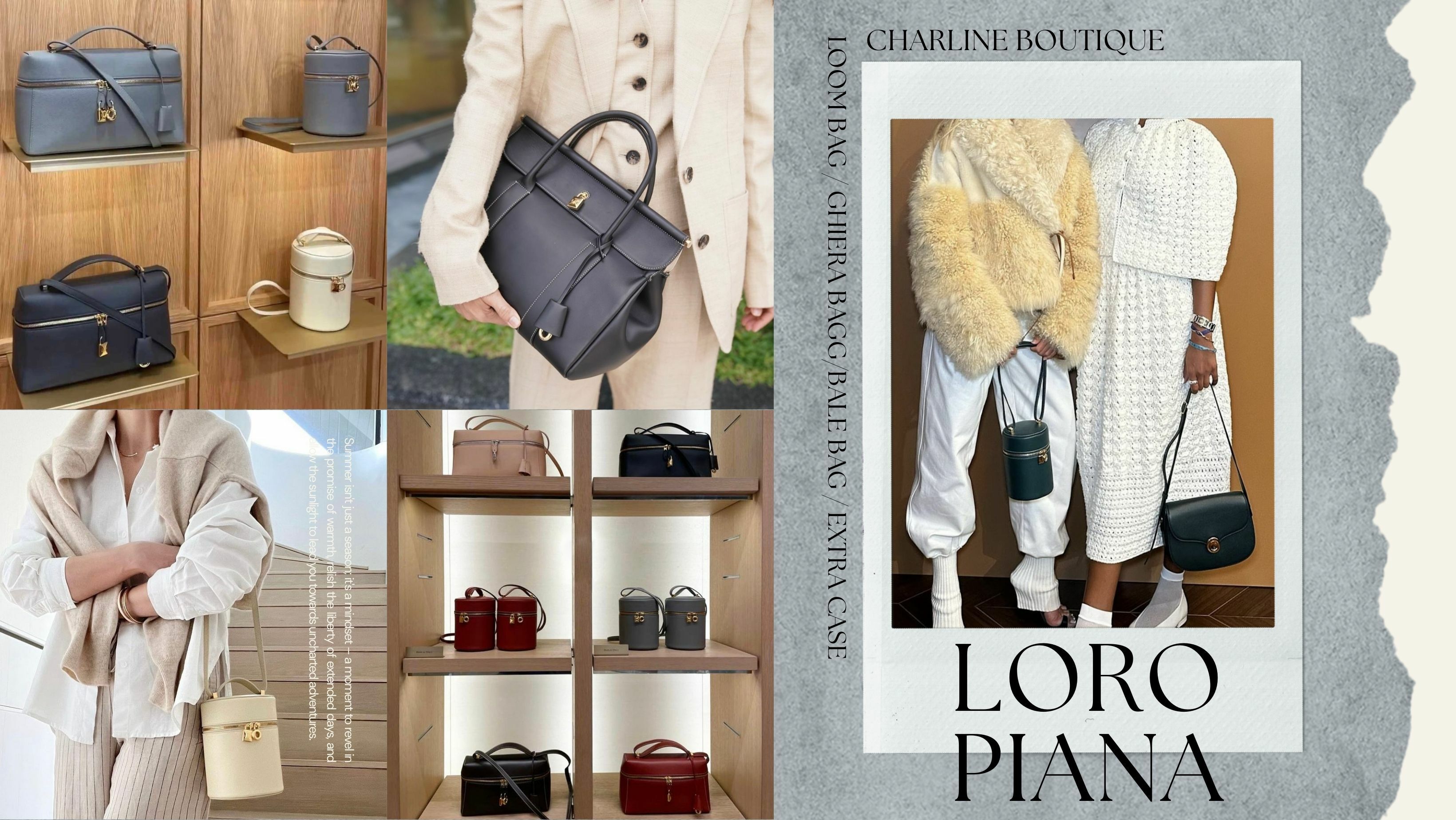 看完了以上四款Loro Piana系列，是不是像我們一樣被品牌的低調美深深吸引到了呢，若您也想入手一款「Quiet Fashion 靜奢風」的Loro Piana包款現在就知道不僅僅只有Extra Pocket 還有更多系列可以選擇，無論哪一個系列我們都能達成，現在就來Charline Boutique的客服找我們詢問吧！
