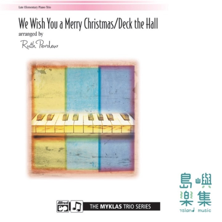 We Wish You a Merry Christmas / Deck the Hall/Piano Trio (1 Piano, 6 Hands)