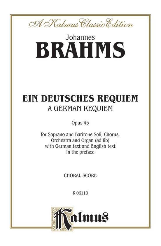《Johannes Brahms: Ein Deutsches Requiem, Opus 45》