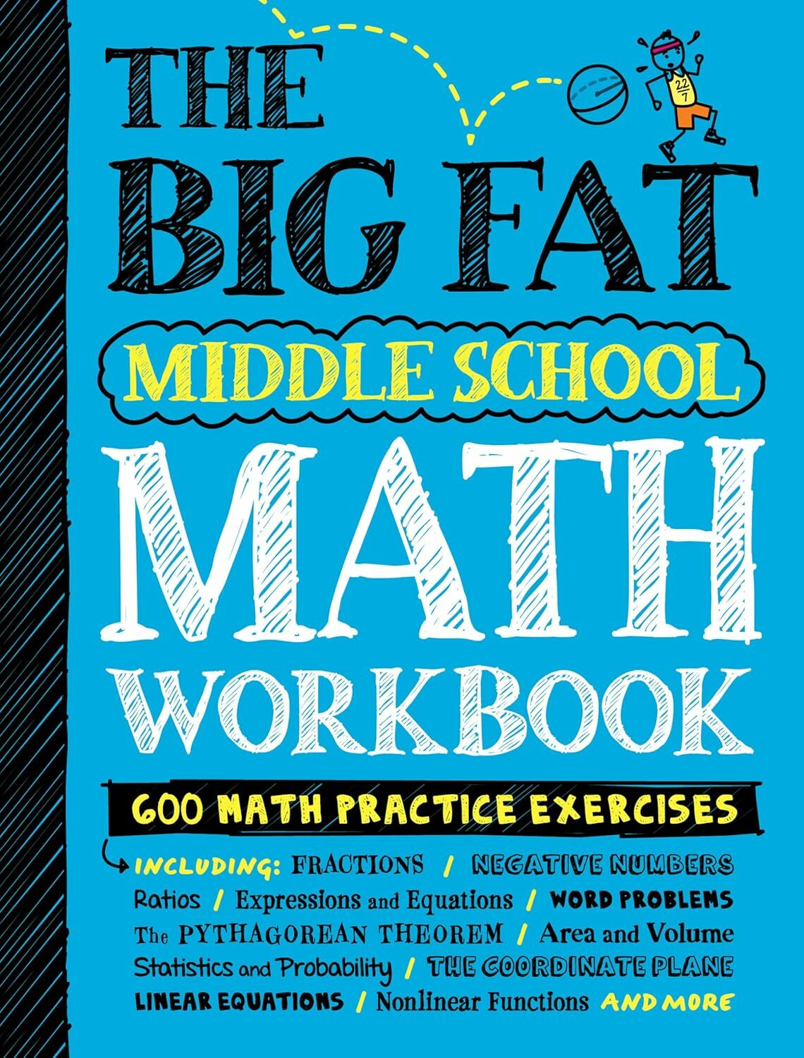 The Big Fat Middle School Math Workbook: 600 Math Practice Exercises