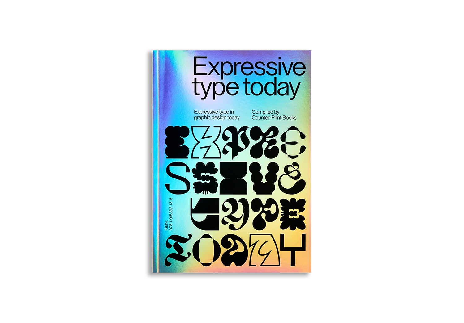 Expressive Type: Expressive Type in Graphic Design Today