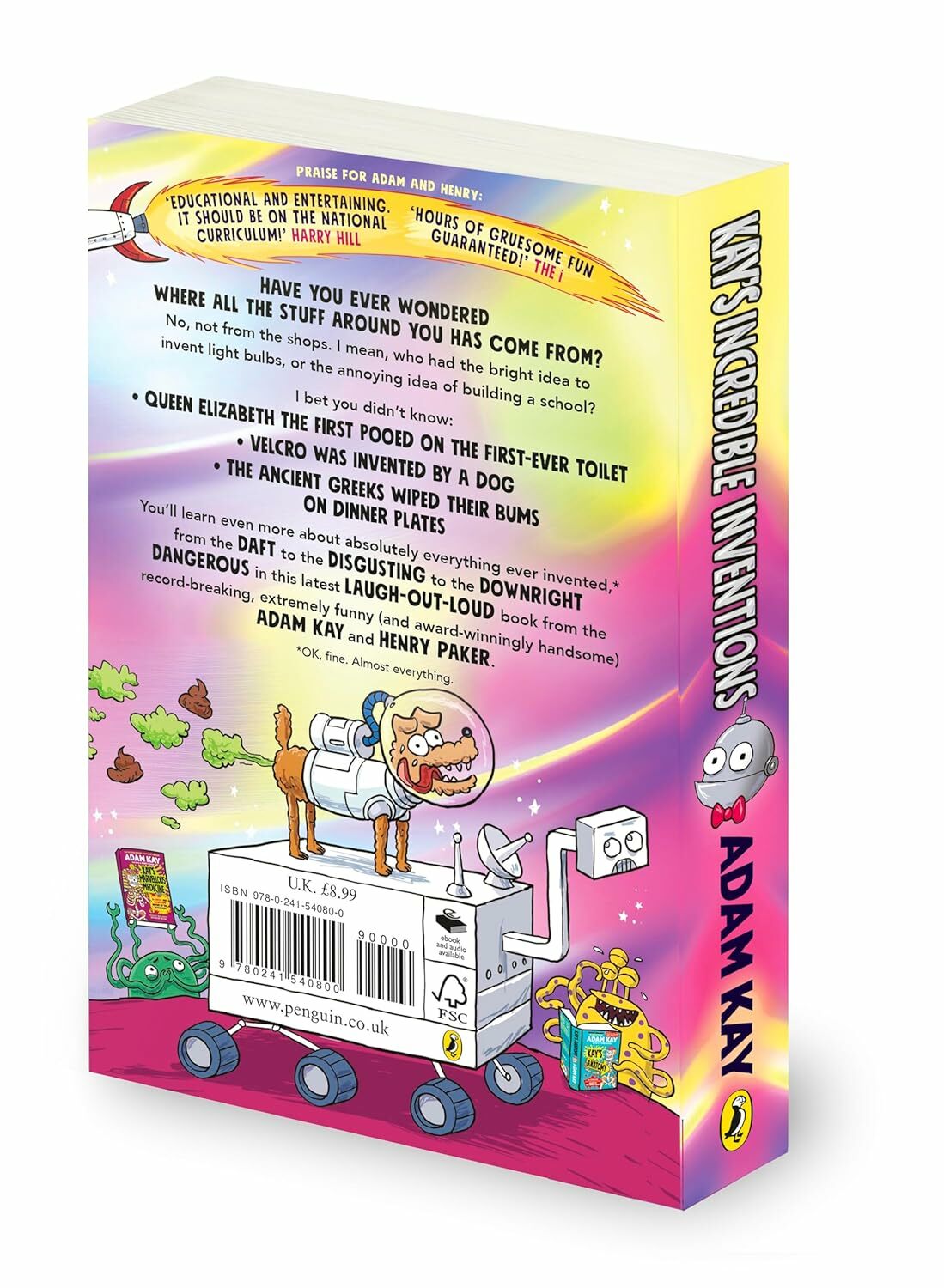 Kay’s Incredible Inventions: A fascinating and fantastically funny guide to inventions that changed the world (and some that definitely didn't)