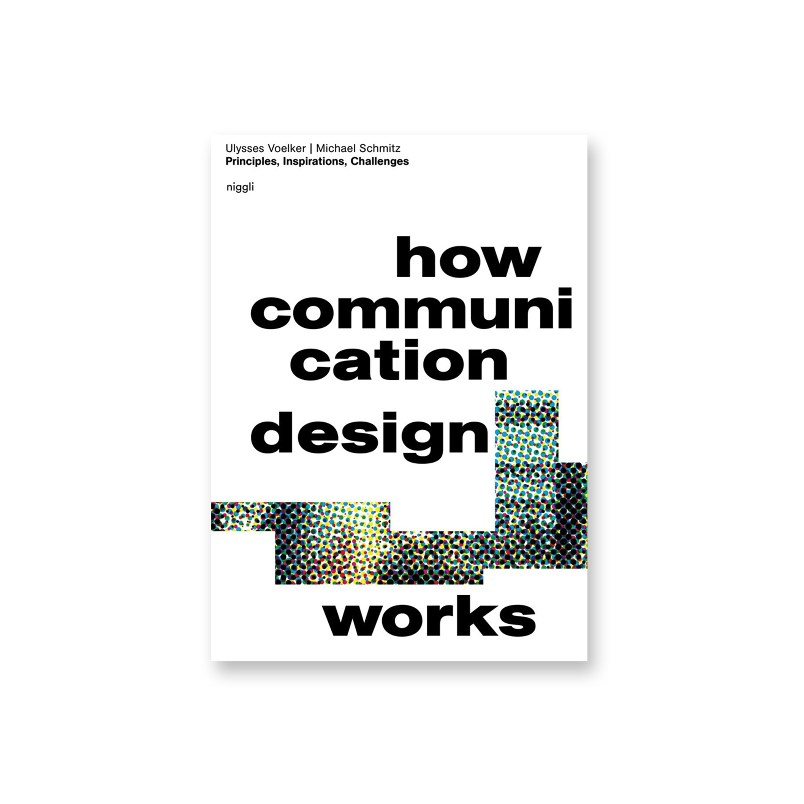 How Communication Design Works: Principles, Inspirations & Challenges