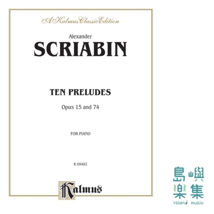Ten Preludes by Alexander Scriabin Opus 15 and 74
