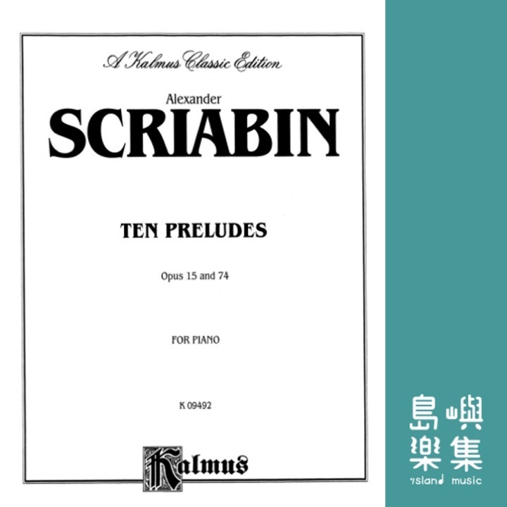 Ten Preludes by Alexander Scriabin Opus 15 and 74