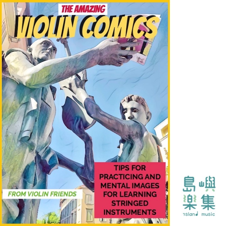The Amazing Violin Comics - Tips for practicing and mental images for teaching string instruments.