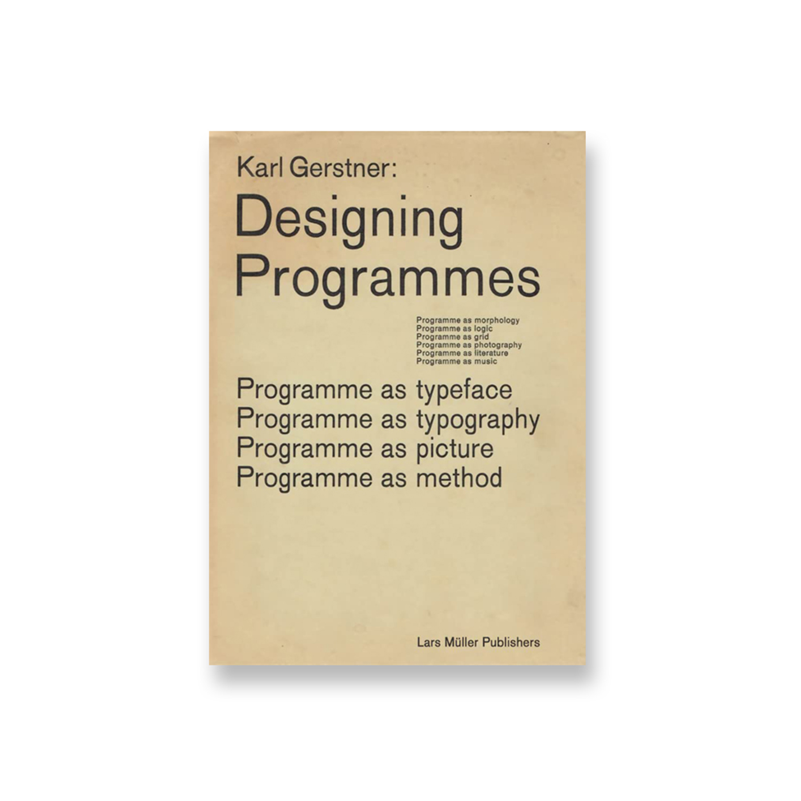 Designing Programmes: Programme as Typeface, Typography, Picture, Method