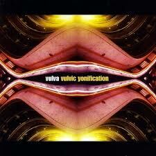 Vulva《Vulvic Yonification》（CD）