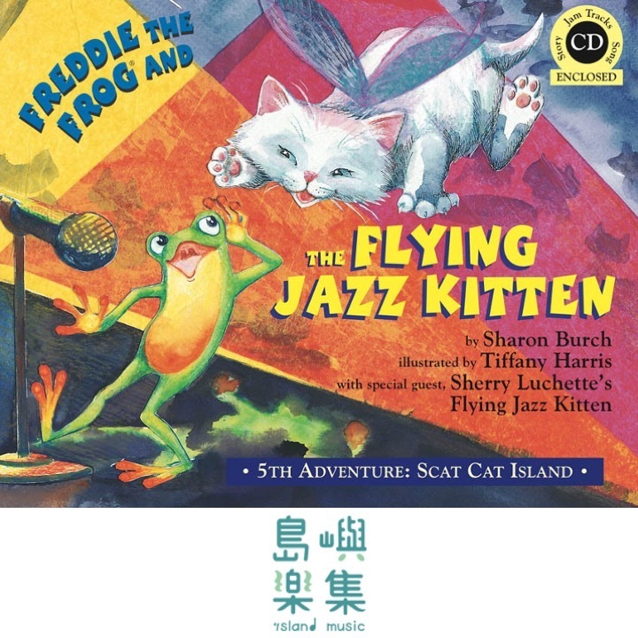 Freddie the Frog and the Flying Jazz Kitten &nbsp;- 5th Adventure: Scat Cat Island