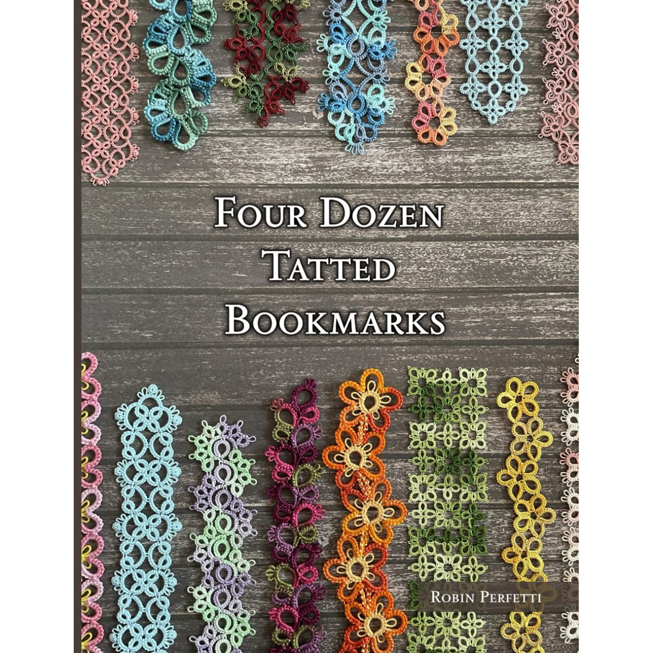 現貨 Four Dozen Tatted Bookmarks by Robin Perfetti