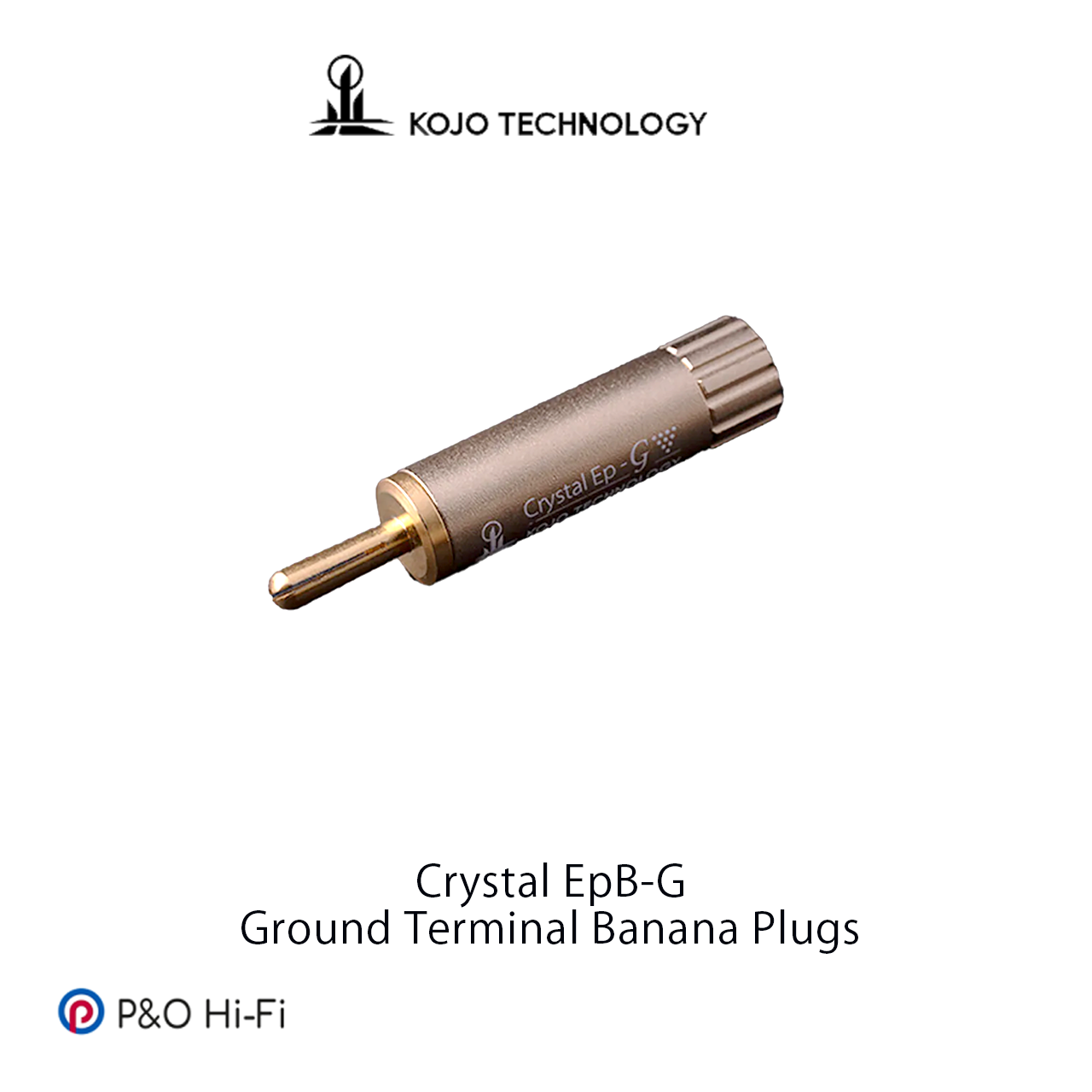 KOJO TECHNOLOGY Crystal EpB-G 蕉插地插