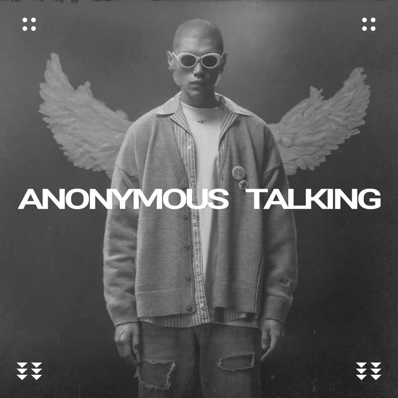 ANONYMOUS TALKING