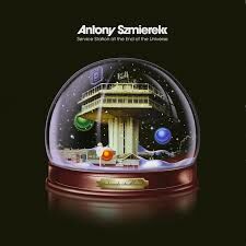Antony Szmierek《Service Station At The End Of The Universe》（CD）