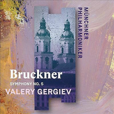 Valery Gergiev, Munchner Philharmoniker - Bruckner: Symphony No. 5 CD