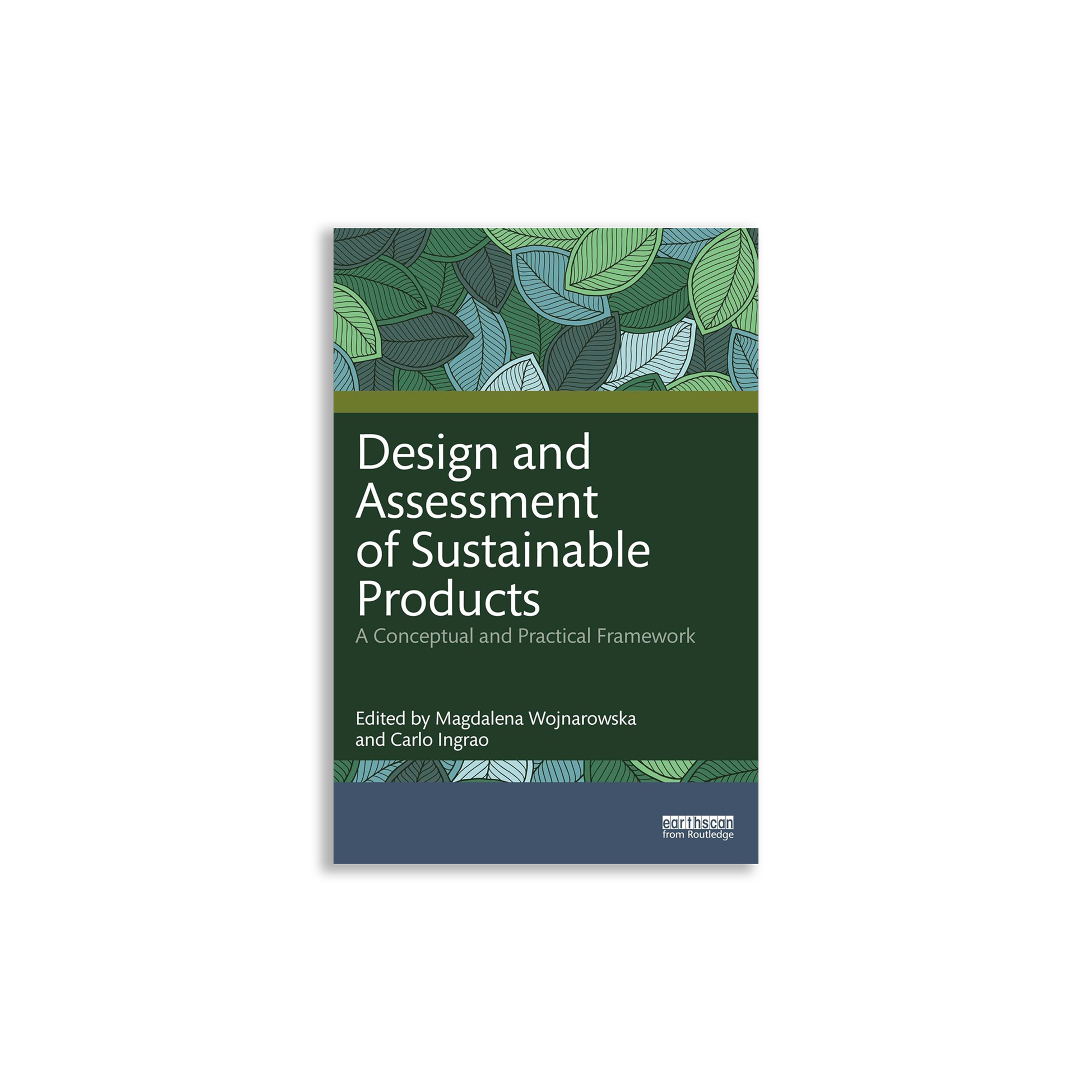 Design and Assessment of Sustainable Products: A Conceptual and Practical Framework