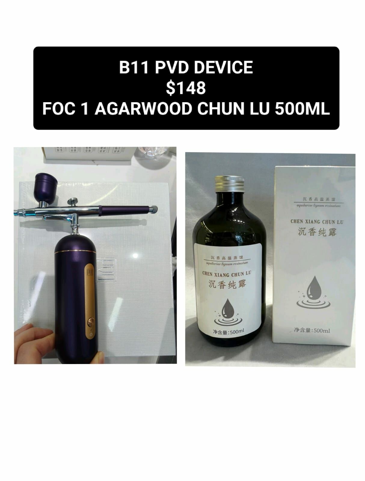 B11 (1) PVD DEVICE + (1) FOC AGARWOOD CHUN LU 500ML