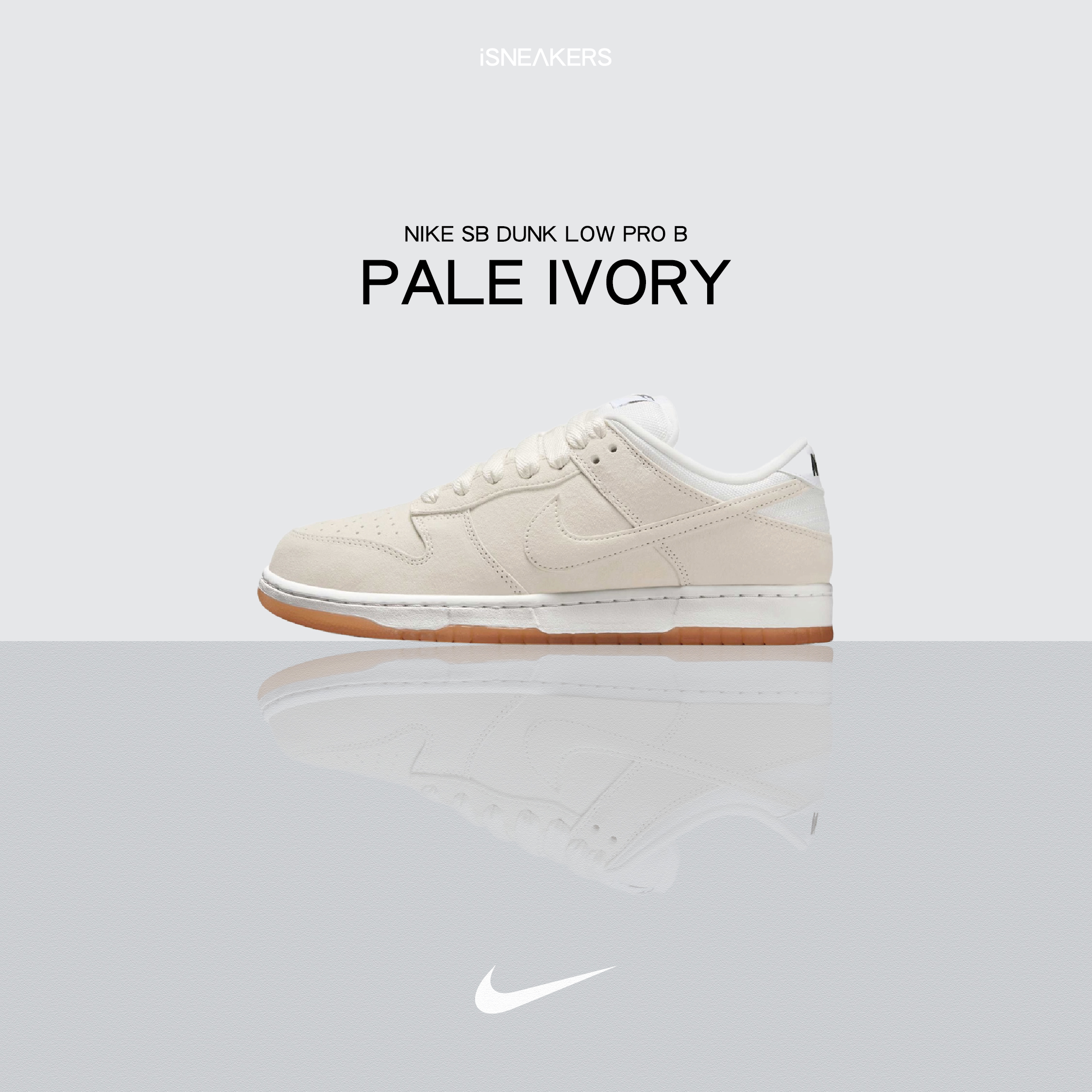 iSNEAKERS｜Nike SB Dunk Low Pro B "Pale Ivory" 麂皮米白 HJ0367-100