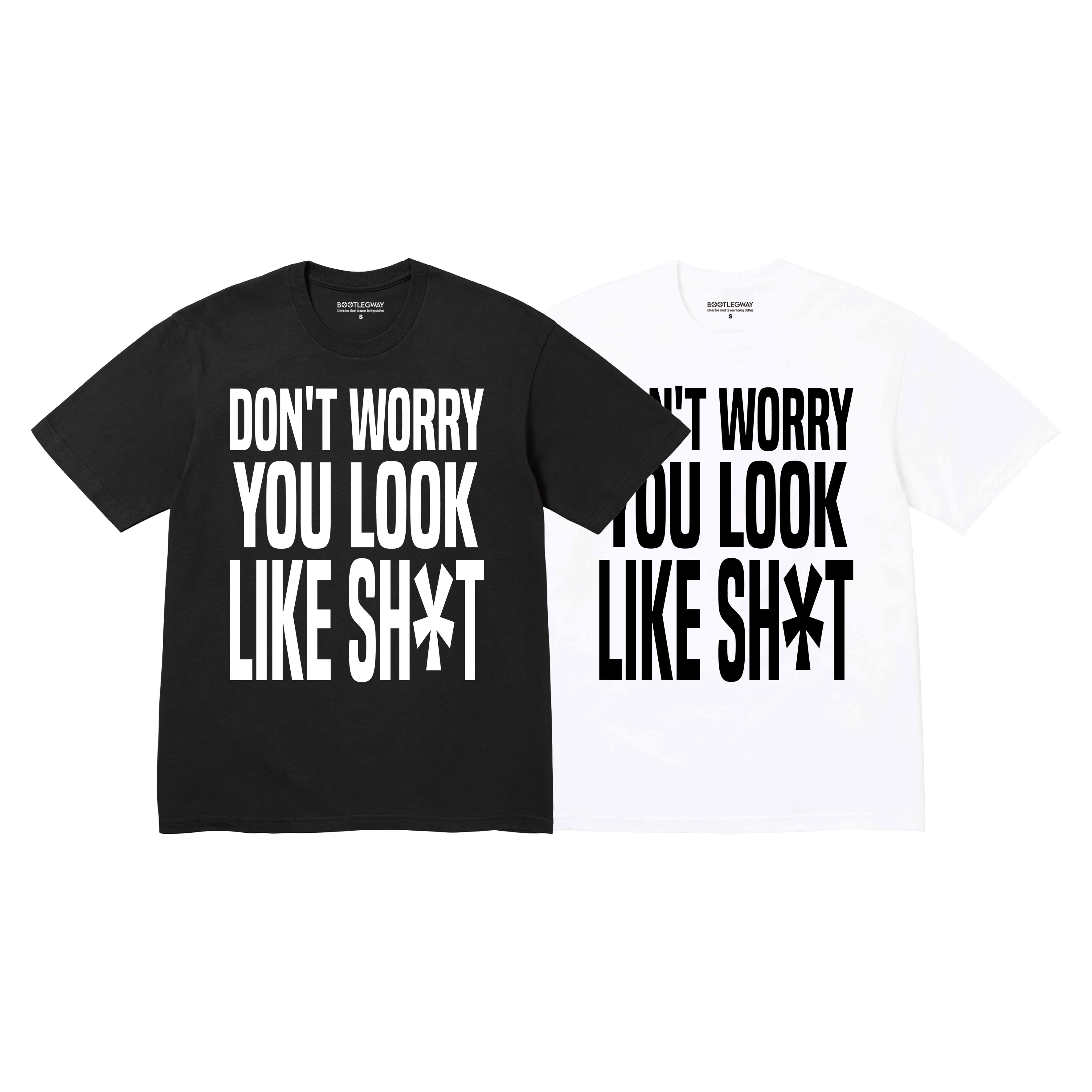 Bootlegway｜" LOOK LIKE SHIT " Tee (Black/White)